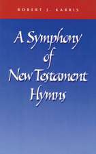 A Symphony of New Testament Hymns