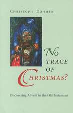 No Trace of Christmas?: Discovering Advent in the Old Testament