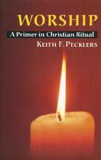 Worship: A Primer in Christian Ritual