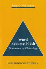 Word Become Flesh: Dimensions of Christology