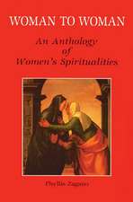 Woman to Woman: An Anthology of Women's Spiritualities