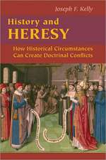 History and Heresy: How Historical Forces Can Create Doctrinal Conflicts