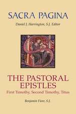 The Pastoral Epistles: First Timothy, Second Timothy, Titus