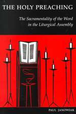 The Holy Preaching: The Sacramentality of the Word in the Liturgical Assembly