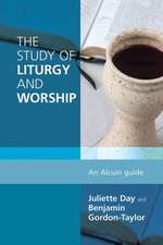 The Study of Liturgy and Worship: An Alcuin Guide