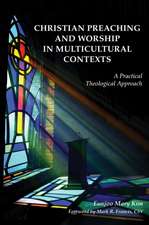 Christian Preaching and Worship in Multicultural Contexts