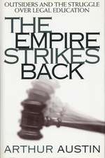 The Empire Strikes Back – Outsiders and the Struggle over Legal Education