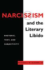 Narcissism and the Literary Libido – Rhetoric, Text, and Subjectivity