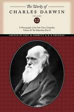 The Works of Charles Darwin, Volume 12 – A Monograph of the Sub–Class Cirripedia, Volume II: The Balanidae (Part One)