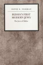 Russia`s First Modern Jews – The Jews of Shklov