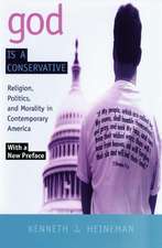 God is a Conservative – Religion, Politics, and Morality in Contemporary America