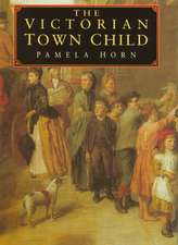 The Victorian Town Child