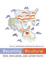 Becoming Bicultural – Risk, Resilience, and Latino Youth