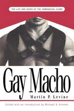 Gay Macho – The Life and Death of the Homosexual Clone