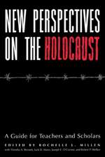 New Perspectives on the Holocaust – A Guide for Teachers and Scholars