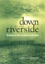 Down by the Riverside – Readings in African American Religion