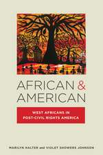 African & American – West Africans in Post–Civil Rights America