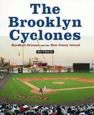 The Brooklyn Cyclones – Hardball Dreams and the New Coney Island