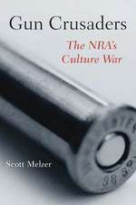 Gun Crusaders – The NRA′s Culture War