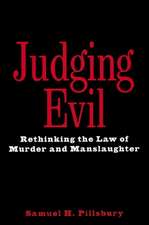 Judging Evil – Rethinking the Law of Murder and Manslaughter