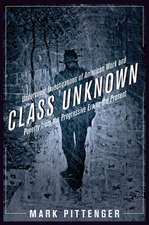 Class Unknown – Undercover Investigations of American Work and Poverty from the Progressive Era to the Present