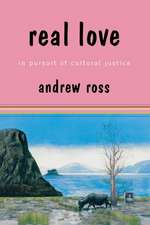 Real Love: In Pursuit of Cultural Justice