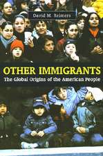 Other Immigrants – The Global Origins of the American People