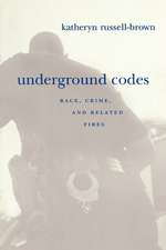 Underground Codes – Race, Crime and Related Fires