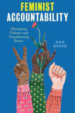 Feminist Accountability – Disrupting Violence and Transforming Power