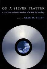 On a Silver Platter – CD–ROMs and the Promises of a New Technology