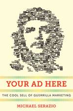 Your Ad Here – The Cool Sell of Guerrilla Marketing