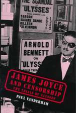 James Joyce and Censorship: The Trials of Ulysses