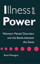 Illness and Power – Women`s Mental Disorders and the Battle between the Sexes