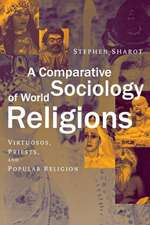 A Comparative Sociology of World Religions – Virtuosi, Priests, and Popular Religion