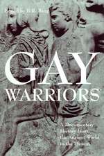 Gay Warriors – A Documentary History from the Ancient World to the Present