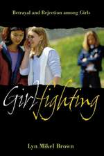 Girlfighting – Betrayal and Rejection among Girls