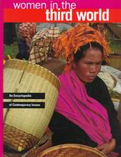 Women in the Third World: An Encyclopedia of Contemporary Issues