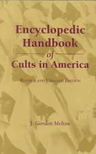 Encyclopedic Handbook of Cults in America