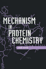 Mechanism in Protein Chemistry