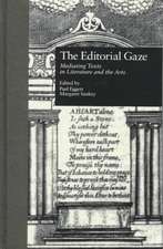 The Editorial Gaze: Mediating Texts in Literature and the Arts