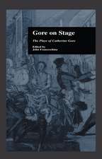 Gore On Stage: The Plays of Catherine Gore