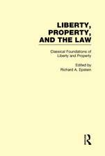 Classical Foundations of Liberty and Property: Liberty, Property, and the Law