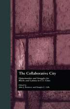 The Collaborative City: Opportunities and Struggles for Blacks and Latinos in U.S. Cities