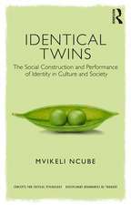 Identical Twins: The Social Construction and Performance of Identity in Culture and Society