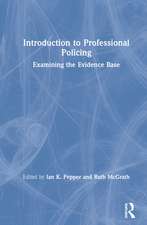 Introduction to Professional Policing: Examining the Evidence Base