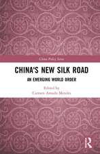 China's New Silk Road: An Emerging World Order