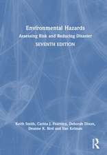 Environmental Hazards: Assessing Risk and Reducing Disaster