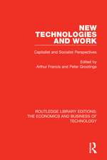 New Technologies and Work: Capitalist and Socialist Perspectives