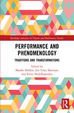 Performance and Phenomenology: Traditions and Transformations