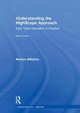 Understanding the HighScope Approach: Early Years Education in Practice